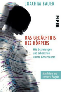 Literatur: Das Gedächtnis des Körpers - Joachim Bauer