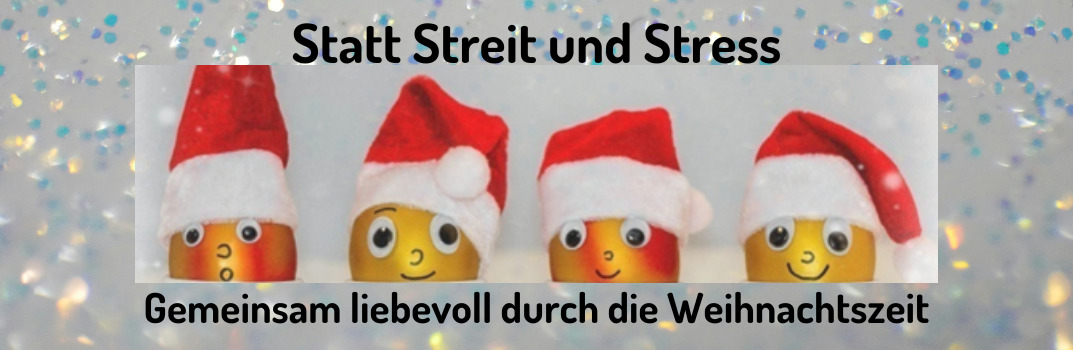 Statt Streit und Stress: Gemeinsam liebevoll durch die Weihnachtszeit Online-Workshop für Paare