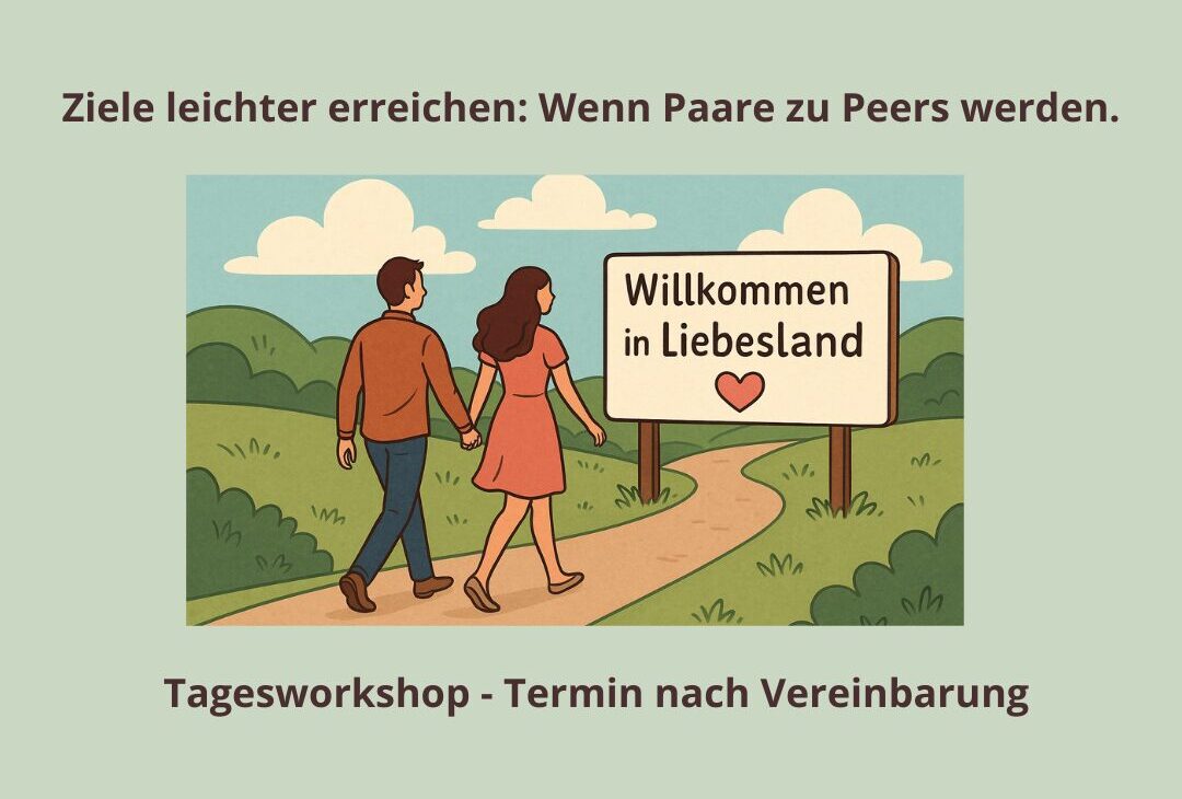 Paarkommunikation-Ziele leichter erreichen-Wenn Paare zu Peers werden-Tagesworkshop